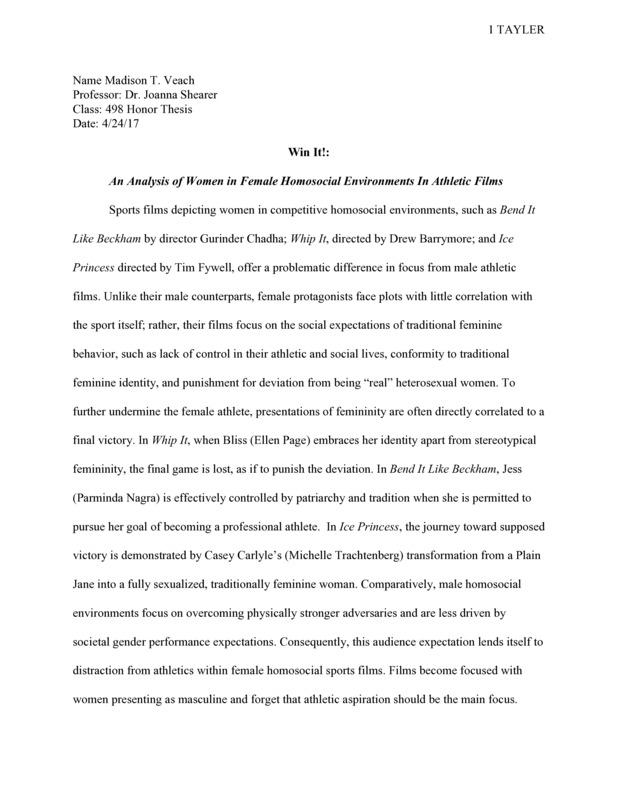 Introduction: "Sports films depicting women in competitive homosocial environments, such as Bend It Like Beckham by director Gurinder Chadha; Whip It, directed by Drew Barrymore; and Ice Princess directed by Tim Fywell, offer a problematic difference in focus from male athletic films. Unlike their male counterparts, female protagonists face plots with little correlation with the sport i tself; rather, their films focus on the social expectations of traditional feminine behavior, such as lack of control in their athletic and social lives, conformity to traditional feminine identity, and punishment for deviation from being “real” heterosexual women. To further undermine the female athlete, presentations of femininity are often directly correlated to a final victory. . . . "